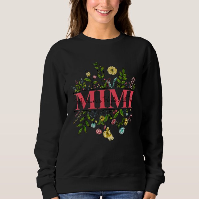 Wildflower Auntie My Favorite People Call Me Mimi Sweatshirt (Front)