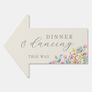 Wildflower Dinner and Dancing Wedding Arrow Sign