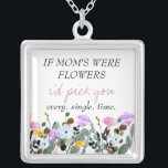 Wildflower Editable Poem Mother's Day Silver Plated Necklace<br><div class="desc">Wildflower necklace with editable mother's day poem which currently reads "if mom's were flowers i'd pick you every. single. time." The design features a watercolor floral border of wild flowers in pink lilac yellow and blue. Feel free to change the font or background color to suit (click "edit using design...</div>