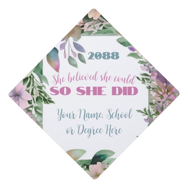 Wildflower Garden Inspirational Quote She Did It! Graduation Cap Topper (Front)