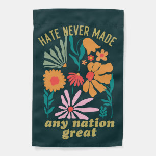 Wildflower Hate Never Made any Nation Great Garden Flag