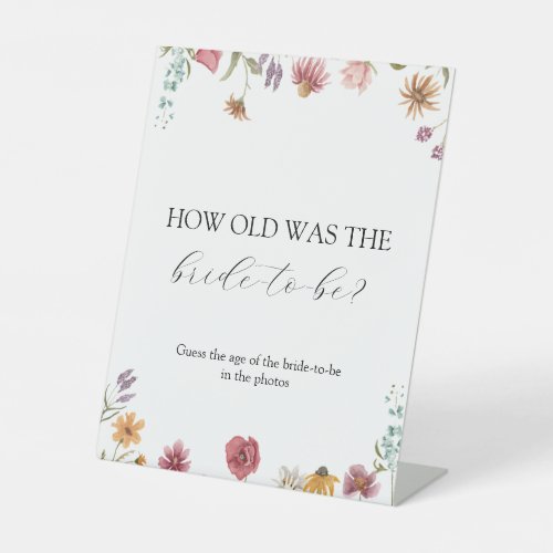 Wildflower How Old was the Bride Shower Game  Pedestal Sign