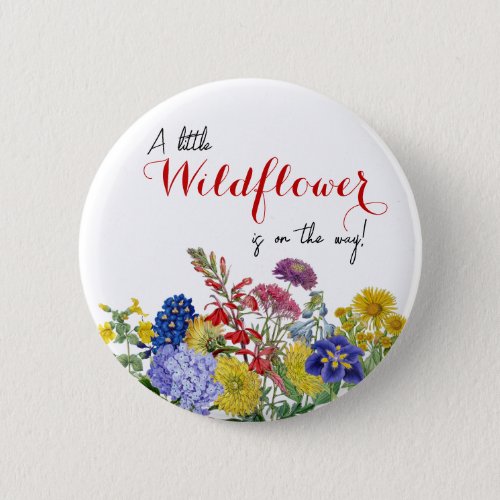 Wildflower in Bloom Whimsical Floral Baby Shower Button