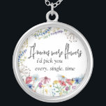 Wildflower Modern Moms were Flowers Poem Silver Plated Necklace<br><div class="desc">Country wildflower necklace lettered with editable poem which currently reads "if moms were flowers, I'd pick you every. single. time. The design features watercolor country wild flowers including poppy, daisy, cornflower, coneflower, clover and seedhead. It is lettered with casual modern script and classic typography. Feel free to change the font...</div>