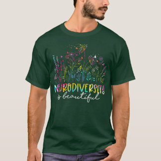 Wildflower Neurodiversity Is Beautiful ADHD Autism T-Shirt
