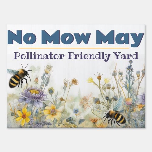 Wildflower No Mow May Pollinator Friendly Yard Sign