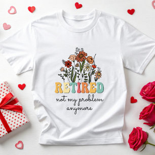 Wildflower Retired 2025 Retirement Gifts For Women T-Shirt