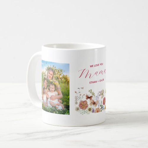 Wildflower We Love You Mama Photo Collage Coffee Mug