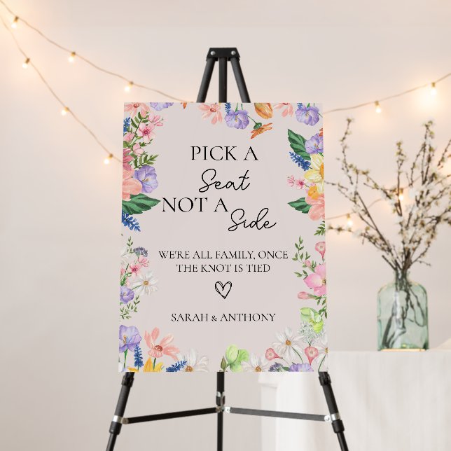 Wildflower Wedding Pick a Seat Not a Side Sign (In Situ (Stand))