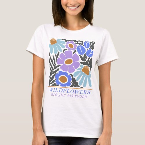 Wildflowers are for Everyone Modern Nouveau Style T_Shirt