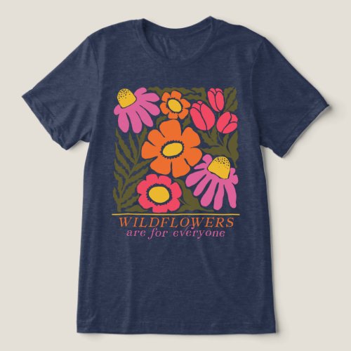 Wildflowers are for Everyone Modern Nouveau Style Tri_Blend Shirt