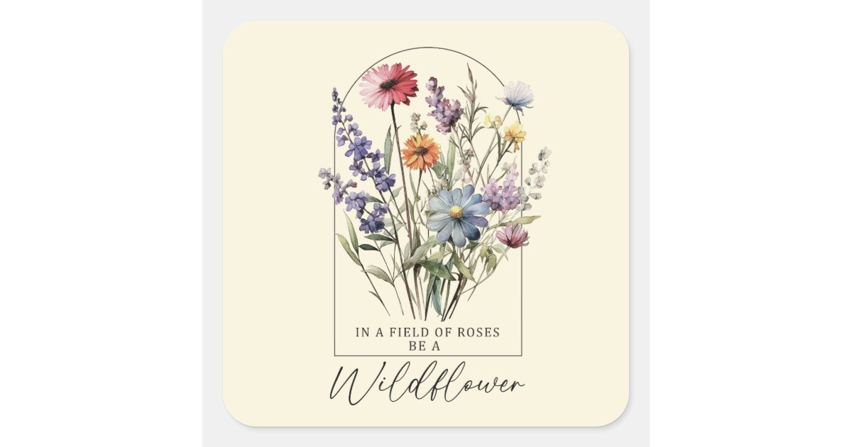 Wildflowers Boho Inspirational Quote Colorful Square Sticker | Zazzle