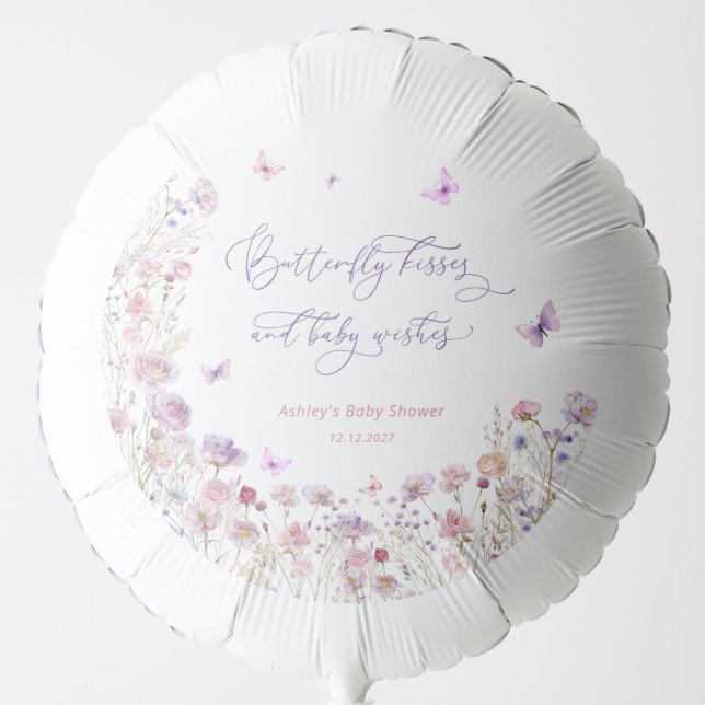 Wildflowers Butterfly Kisses and Baby Wishes  Balloon (Front)