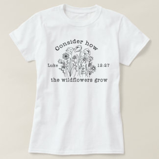 Wildflowers Christian Bible Verse Scripture T-Shirt
