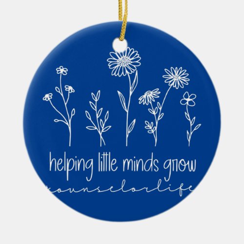Wildflowers Helping Little Minds Grow Counselor Ceramic Ornament