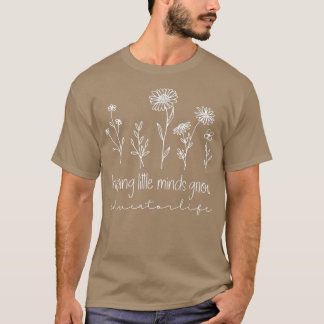 Wildflowers Helping Little Minds Grow Educator T-S T-Shirt