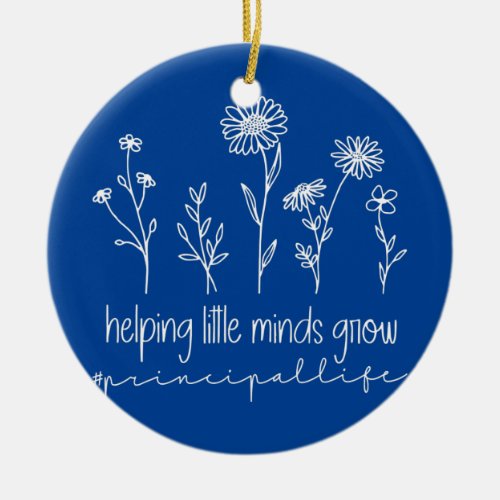 Wildflowers Helping Little Minds Grow Principal  Ceramic Ornament