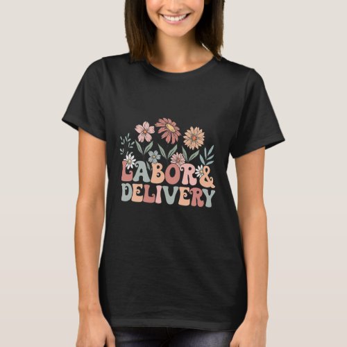 Wildflowers Labor And Delivery Nurse Back To Schoo T_Shirt