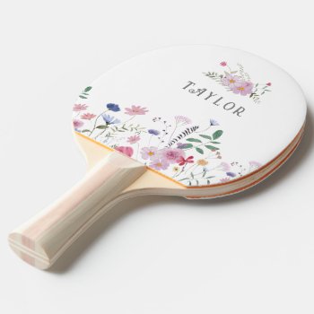 Wildflowers Name Girly Ping Pong Paddle by amoredesign at Zazzle