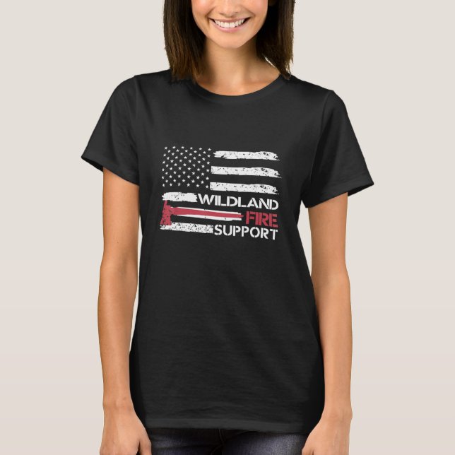 Wildland Fire Support Crew Usa Flag Thin Red Line  T-Shirt (Front)