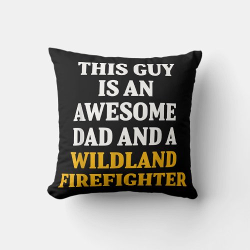 Wildland Firefighter Firefighting Fireman  Throw Pillow