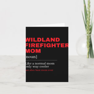 Wildland Firefighter Mom Definiton Firemen Firefig Card