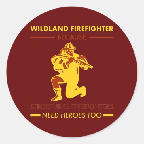 Wildland Firefighter Smokejumper Fire Eater  Classic Round Sticker