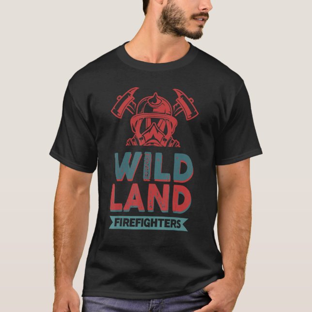 Wildland Firefighters Firemen Firewoman T-Shirt (Front)