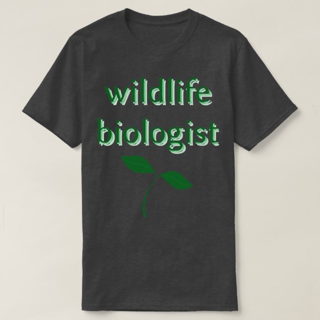 wildlife biologist T-Shirt (Design Front)