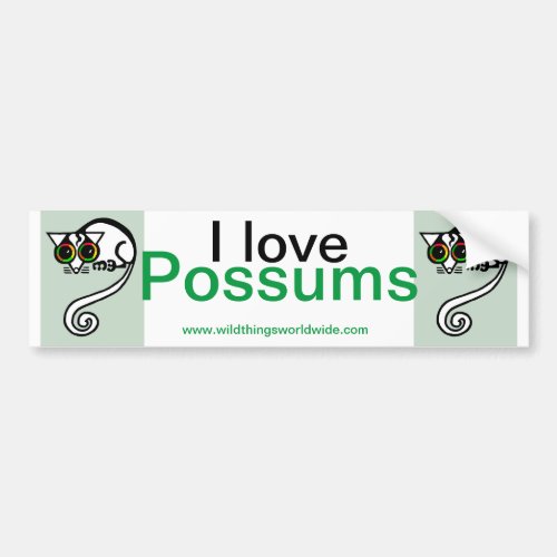 Wildlife _ I love POSSUMS_ Animal lover _ Bumper Sticker