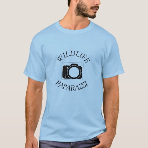 Wildlife Paparazzi _Photographer T_Shirt