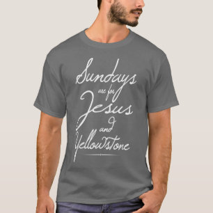 Wildlife Sundays Are For Jesus Yellowstone  T-Shirt