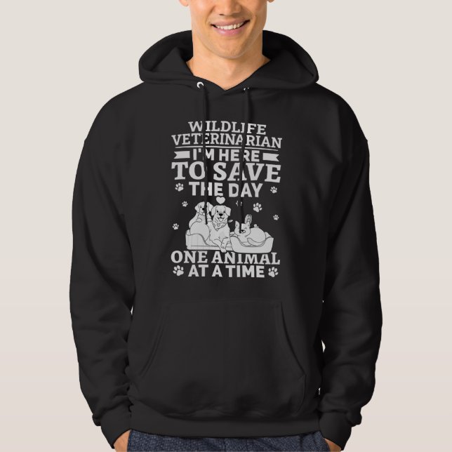 Wildlife Veterinarian Save The Day One Animal At T Hoodie (Front)