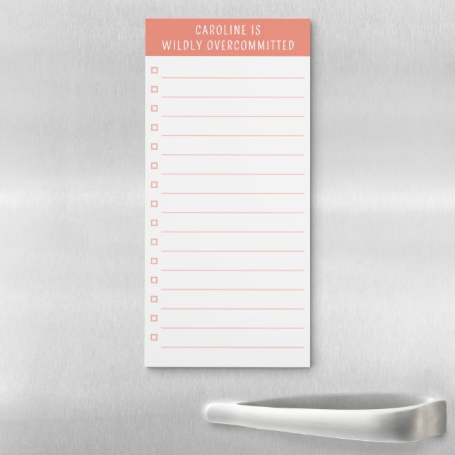 Wildly Overcommitted Funny Personalized Modern Magnetic Notepad (In Situ)