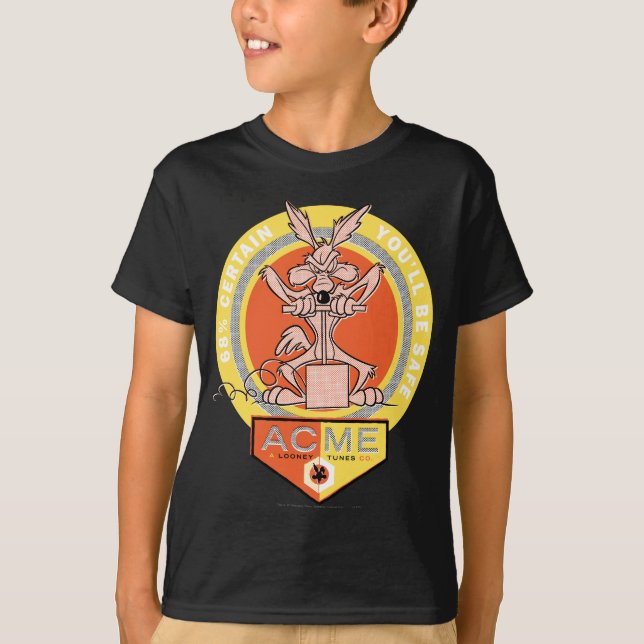 WILE E. COYOTE™ Acme - 68% Certain You'll Be Safe  T-Shirt (Front)