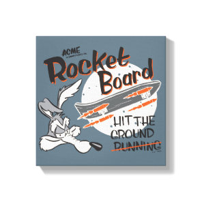 WILE E. COYOTE™ ACME Rocket Board Canvas Print