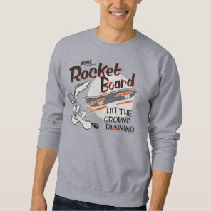 WILE E. COYOTE™ ACME Rocket Board Sweatshirt