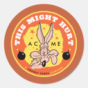 WILE E. COYOTE™ Acme - This Might Hurt Classic Round Sticker