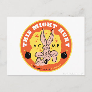 WILE E. COYOTE™ Acme - This Might Hurt Postcard