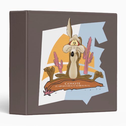 Wile E Coyote Carnivorous Seriously 3 Ring Binder