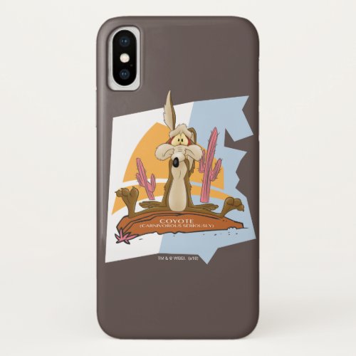 Wile E Coyote Carnivorous Seriously iPhone X Case