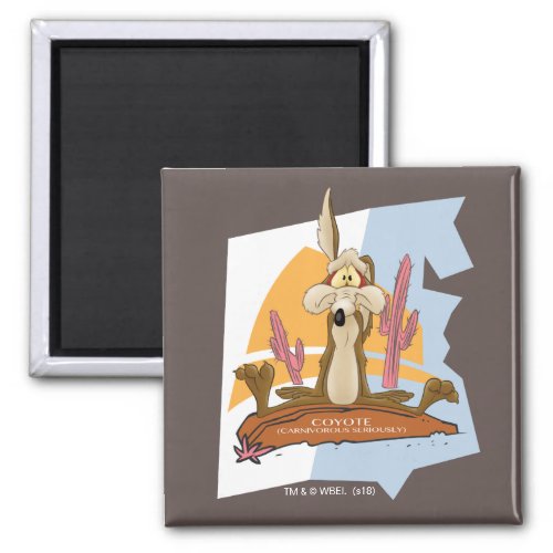 Wile E Coyote Carnivorous Seriously Magnet