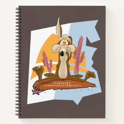 Wile E Coyote Carnivorous Seriously Notebook