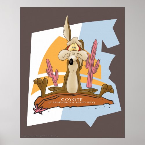 Wile E Coyote Carnivorous Seriously Poster