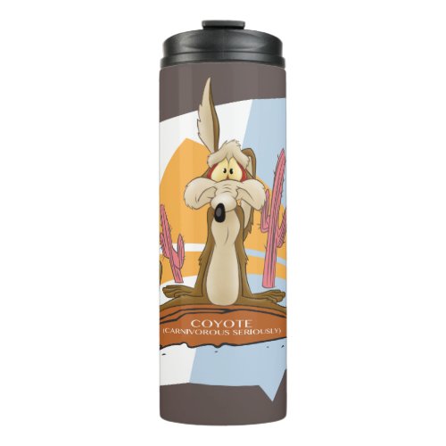 Wile E Coyote Carnivorous Seriously Thermal Tumbler
