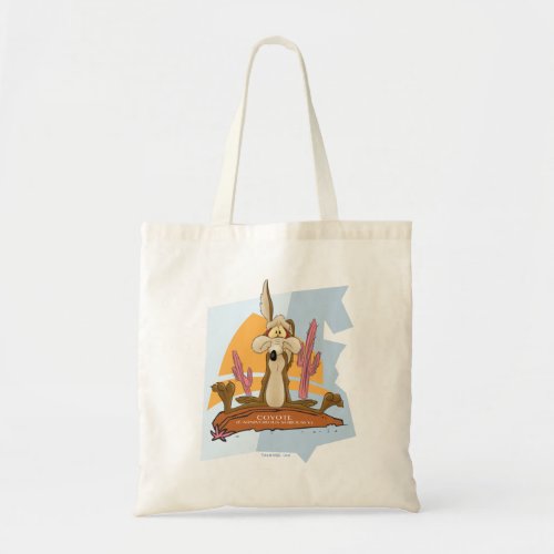 Wile E Coyote Carnivorous Seriously Tote Bag