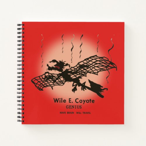 WILE E COYOTE  Genius _ Have Brain Will Travel Notebook