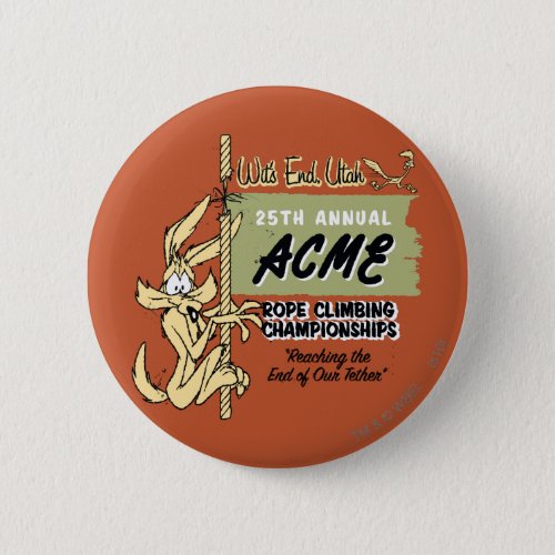 WILE E COYOTE Rope Climbing Championships Button