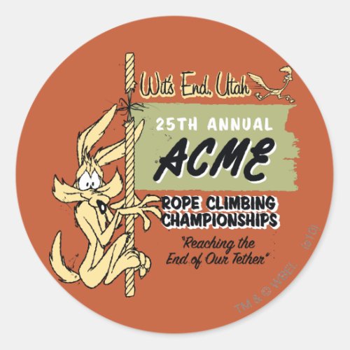 WILE E COYOTE Rope Climbing Championships Classic Round Sticker