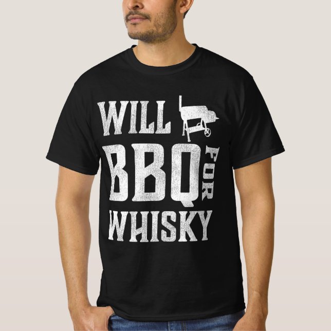 Will BBQ for Whisky – Funny Offset Grillmaster T-Shirt (Front)